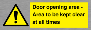 Door opening area - Area to be kept clear at all times